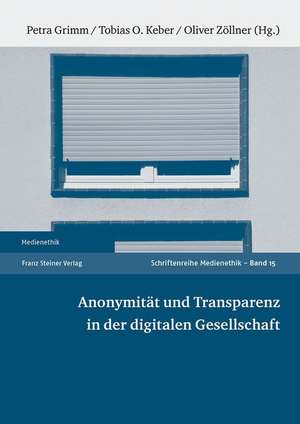 Anonymitat Und Transparenz in Der Digitalen Gesellschaft: Die Diskursive Konstituierung Der Militarischen "Persona" Des Ersten Romischen "Princeps" de Petra Grimm