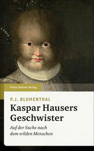 Kaspar Hausers Geschwister de P. J. Blumenthal