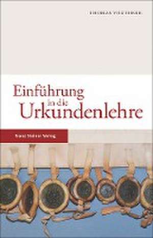 Einführung in die Urkundenlehre de Thomas Vogtherr