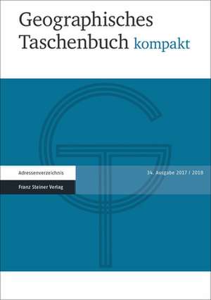 Geographisches Taschenbuch kompakt 2017/2018 de Andreas Dittmann