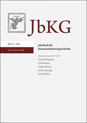 Jahrbuch für Kommunikationsgeschichte 22 (2020) de Daniel Bellingradt