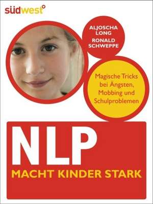 NLP macht Kinder stark de Ronald P. Schweppe