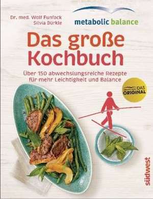 metabolic balance - Das große Kochbuch de Wolf Funfack