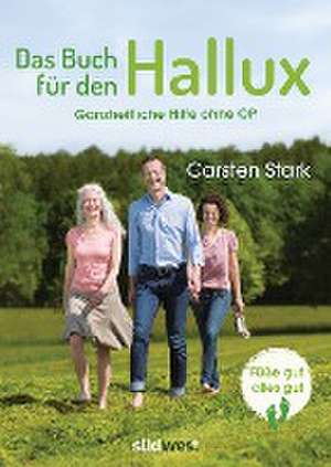 Das Buch für den Hallux - Füße gut, alles gut de Carsten Stark