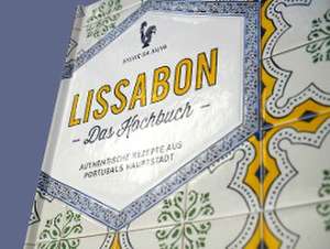 Lissabon - Das Kochbuch de Sylvie Da Silva