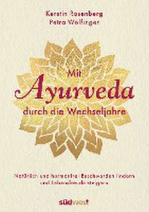 Mit Ayurveda durch die Wechseljahre de Kerstin Rosenberg