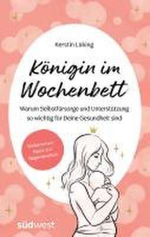 Königin im Wochenbett de Kerstin Lüking