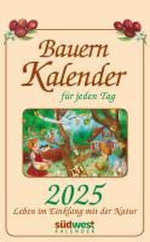 Bauernkalender für jeden Tag 2025 - Leben im Einklang mit der Natur - Tagesabreißkalender zum Aufhängen, mit stabiler Blechbindung 13,0 x 21,1 cm de Michaela Muffler-Röhrl