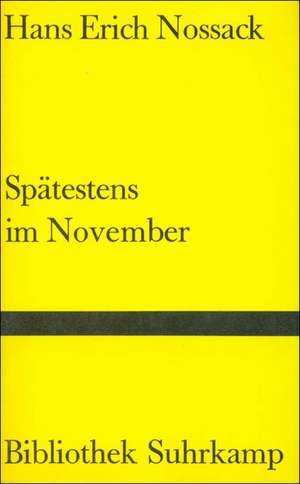 Spätestens im November de Hans Erich Nossack