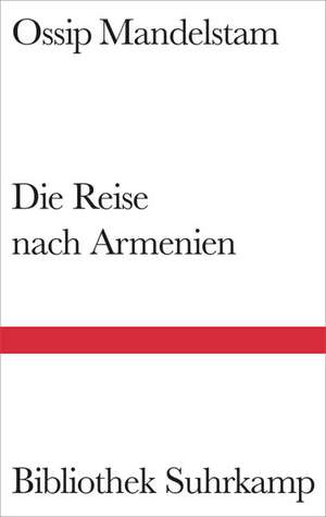 Die Reise nach Armenien de Ossip Mandelstam