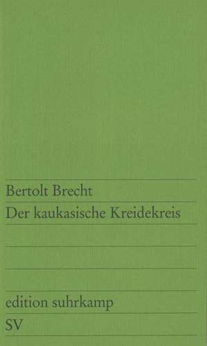 Der kaukasische Kreidekreis de Bertolt Brecht