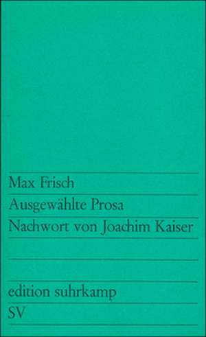 Frisch, M: Ausgewählte Prosa