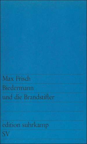 Biedermann und die Brandstifter de Max Frisch