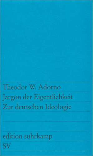 Jargon der Eigentlichkeit de Theodor W. Adorno