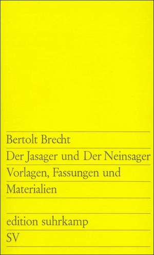 Der Jasager und Der Neinsager de Bertolt Brecht