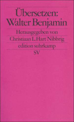 Übersetzen: Walter Benjamin de Christiaan L. Hart Nibbrig