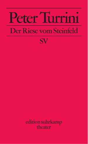 Der Riese vom Steinfeld de Peter Turrini