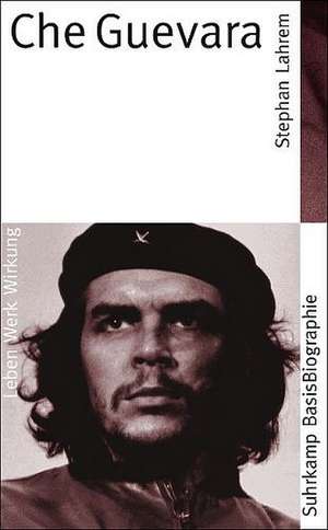 Che Guevara de Stephan Lahrem