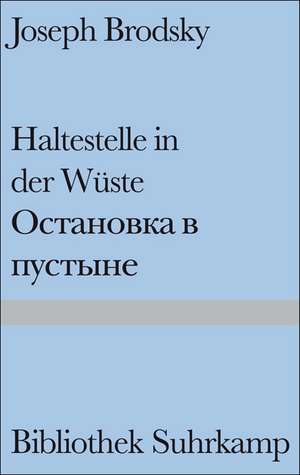 Haltestelle in der Wüste de Joseph Brodsky