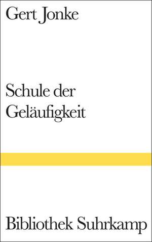 Jonke, G: Schule der Geläufigkeit