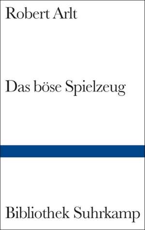 Das böse Spielzeug de Roberto Arlt