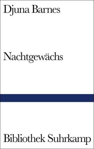 Nachtgewächs de Djuna Barnes