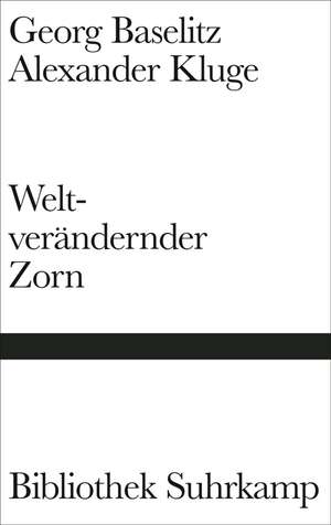 Weltverändernder Zorn de Georg Baselitz