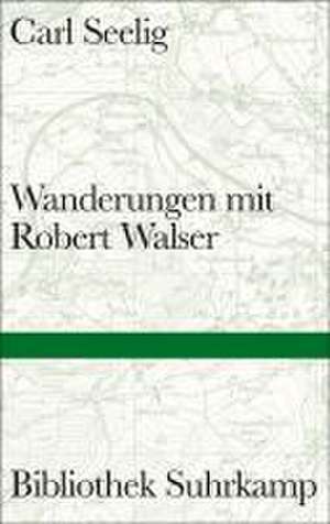 Wanderungen mit Robert Walser de Carl Seelig