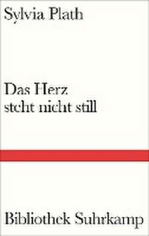 Das Herz steht nicht still de Sylvia Plath