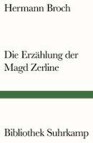 Die Erzählung der Magd Zerline de Hermann Broch