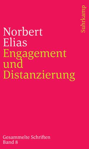 Engagement und Distanzierung de Norbert Elias