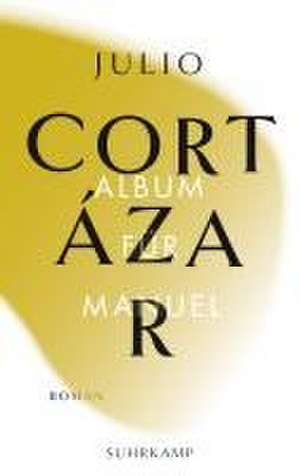 Album für Manuel de Julio Cortázar