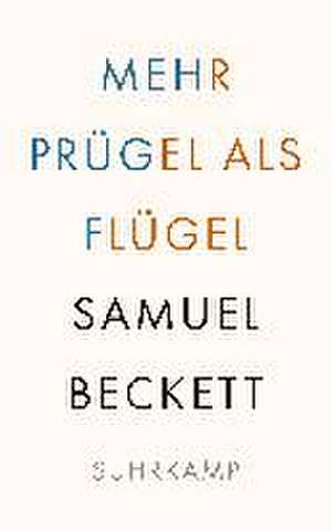 Mehr Prügel als Flügel de Samuel Beckett