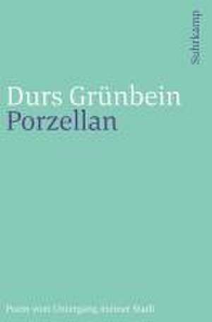 Porzellan de Durs Grünbein