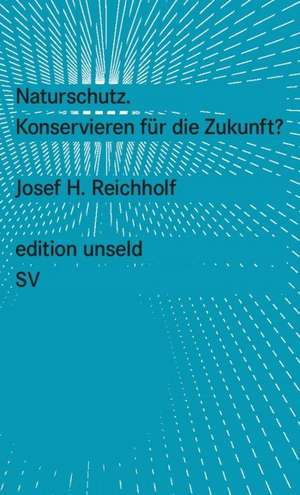 Naturschutz de Josef H. Reichholf