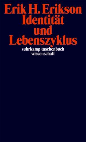 Identität und Lebenszyklus de Erik H. Erikson