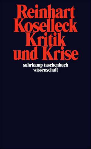 Kritik und Krise de Reinhart Koselleck