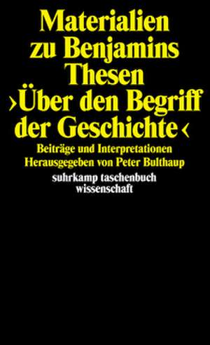 Materialien zu Benjamins Thesen >Über den Begriff der Geschichte< de Peter Bulthaup