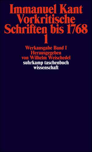 Werkausgabe in 12 Bänden 01. Vorkritische Schriften bis 1768/1 de Immanuel Kant