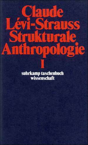 Strukturale Anthropologie I de Claude Levi-Strauss