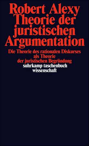 Theorie der juristischen Argumentation de Robert Alexy