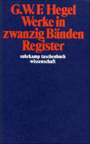 Werke in 20 Bänden mit Registerband de Georg Wilhelm Friedrich Hegel