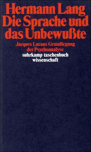 Die Sprache und das Unbewußte de Hermann Lang