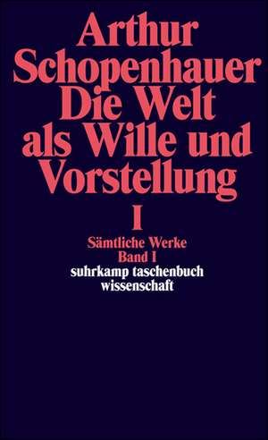 Die Welt als Wille und Vorstellung I de Arthur Schopenhauer