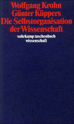 Die Selbstorganisation der Wissenschaft de Wolfgang Krohn