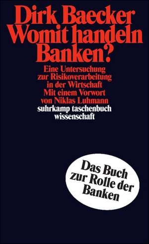 Womit handeln Banken? de Dirk Baecker