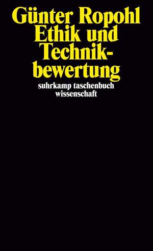 Ethik und Technikbewertung de Günter Ropohl