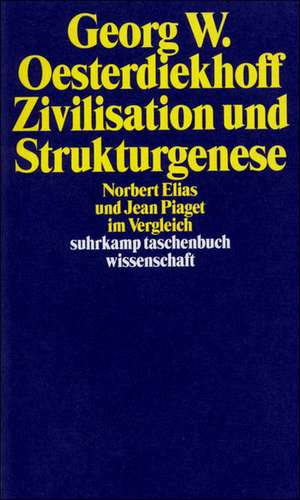 Zivilisation und Strukturgenese de Georg W. Oesterdiekhoff