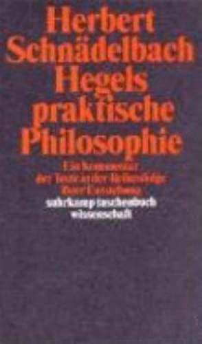 Hegels praktische Philosophie de Herbert Schnädelbach