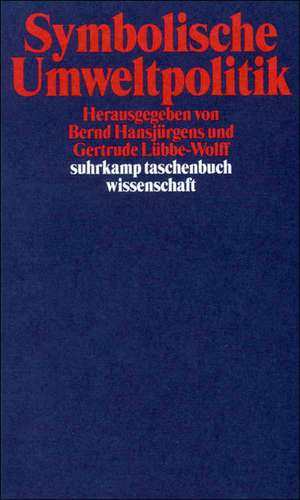 Symbolische Umweltpolitik de Bernd Hansjürgens